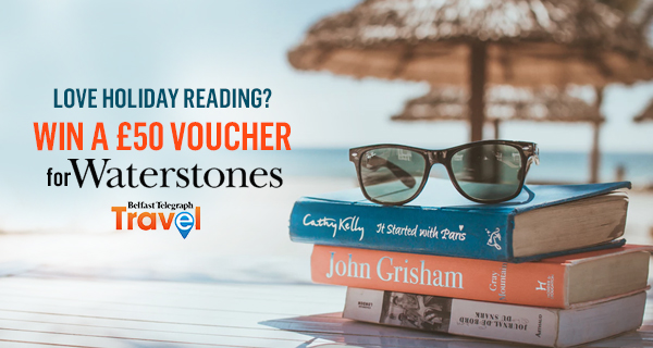 Win a £50 Waterstones voucher with Belfast Telegraph Travel! Win a £50 Waterstones voucher with Belfast Telegraph Travel!
